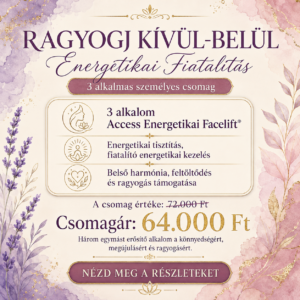 Ragyogj Kívül-Belül – Energetikai Fiatalítás